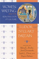 Women, writing, and the reproduction of culture in Tudor and Stuart Britain /