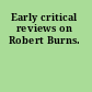 Early critical reviews on Robert Burns.
