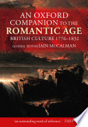 An Oxford companion to the Romantic Age British culture, 1776-1832 /