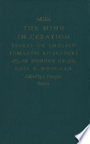 The Mind in creation essays on English Romantic literature in honour of Ross G. Woodman /