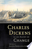 Charles Dickens as an agent of change /