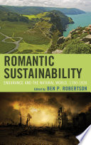 Romantic sustainability : endurance and the natural world, 1780-1830 /