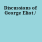 Discussions of George Eliot /