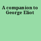 A companion to George Eliot