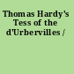 Thomas Hardy's Tess of the d'Urbervilles /