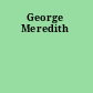 George Meredith