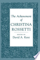 The achievement of Christina Rossetti /