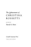 The achievement of Christina Rossetti /