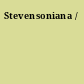 Stevensoniana /