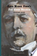 Ford Madox Ford's the good soldier : centenary essays /