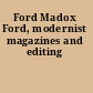 Ford Madox Ford, modernist magazines and editing