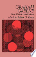 Graham Greene : some critical considerations /