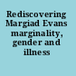 Rediscovering Margiad Evans marginality, gender and illness /