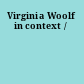 Virginia Woolf in context /