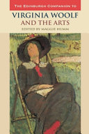 The Edinburgh companion to Virginia Woolf and the arts /