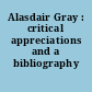 Alasdair Gray : critical appreciations and a bibliography /