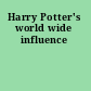 Harry Potter's world wide influence