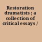 Restoration dramatists ; a collection of critical essays /