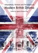 Adaptations, versions and perversions in modern British drama /