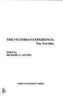 The Victorian experience : the novelists /