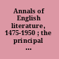 Annals of English literature, 1475-1950 ; the principal publications of each year, together with an alphabetical index of authors with their works.