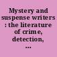 Mystery and suspense writers : the literature of crime, detection, and espionage /