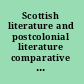 Scottish literature and postcolonial literature comparative texts and critical perspectives /