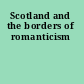 Scotland and the borders of romanticism