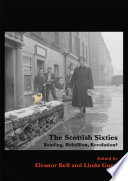 The Scottish sixties : reading, rebellion, revolution? /