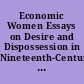 Economic Women Essays on Desire and Dispossession in Nineteenth-Century British Culture /