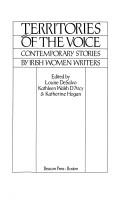 Territories of the voice : contemporary stories by Irish women writers /
