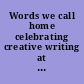 Words we call home celebrating creative writing at UBC /