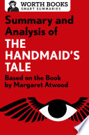 Summary and analysis of The handmaid's tale : based on the book by Margaret Atwood.