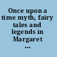 Once upon a time myth, fairy tales and legends in Margaret Atwood's writings /