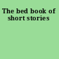 The bed book of short stories