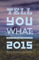 Tell you what : great New Zealand nonfiction, 2015 /