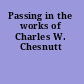 Passing in the works of Charles W. Chesnutt
