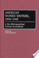 American women writers, 1900-1945 a bio-bibliographical critical sourcebook /