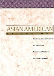 Asian American literature : reviews and criticism of works by American writers of Asian descent /