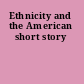 Ethnicity and the American short story