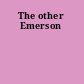 The other Emerson