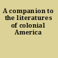 A companion to the literatures of colonial America