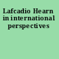 Lafcadio Hearn in international perspectives