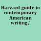 Harvard guide to contemporary American writing /