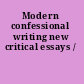 Modern confessional writing new critical essays /