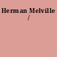 Herman Melville /