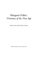 Margaret Fuller : visionary of the new age /