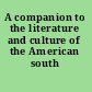 A companion to the literature and culture of the American south