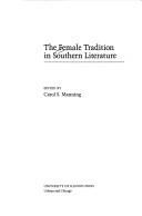The Female tradition in southern literature /