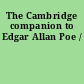 The Cambridge companion to Edgar Allan Poe /